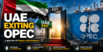 UAE Exit from OPEC Reshapes Global Oil Markets and Challenges Energy Cartel Power