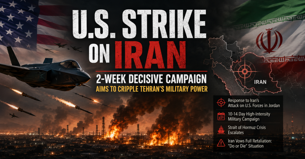 U.S. strike on Iran enters decisive phase with 10–14 day military campaign